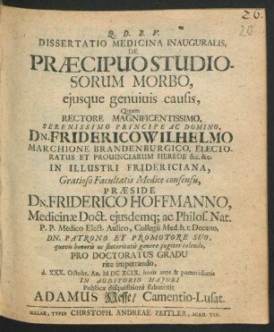 Dissertatio Medicina Inauguralis, De Praecipuo Studiosorum Morbo, eiusque genuiuis causis