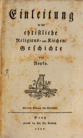 Einleitung in die christliche Religions- und Kirchen-Geschichte : Mit dem Portrait des Verfassers