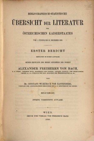 Bibliographisch-statistische Übersicht der Literatur des österreichischen Kaiserstaates : vom 1. Jänner ... bis 31. December ..., 1. 1853 (1856) = 2. Aufl.