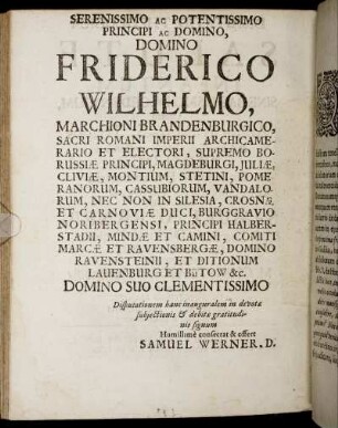 Serenissimo Ac Potentissimo Principi Ac Domino Friderico Wilhelmo, [...]