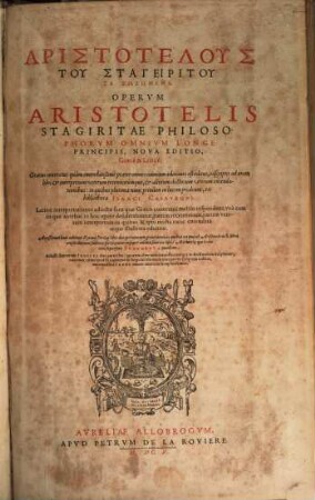 Aristotelus Tu Stageiritu Ta Sōzomena : Graecè & Latinè ; Graecus contextus quàm emendatißimè praeter omnes omnium editiones est editus, adscriptis ad oram libri & interpretum veterum recentiorúmque, & aliorum doctorum virorum emendationibus: in quibus plurimae nunc primùm in lucem prodeunt, ex bibliotheca Isacii Casauboni. Lastinae interpretationes adiectae sunt ... ; ... insuper addita sunt ex libris Aristotelis qui hodie non supersunt Fragmenta quaedam, [1]
