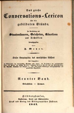 Das große Conversations-Lexicon für die gebildeten Stände : dieser Encyclopädie des menschlichen Wissens sind beigegeben: die Bildnisse der bedeutendsten Menschen aller Zeiten, die Ansichten der merkwürdigsten Orte, die Pläne der größten Städte, 100 Karten für alte und neue Erdbeschreibung, für Statistik, Geschichte und Religion ..., 1,9. Erlachstein - Fermat