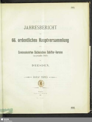 66.1910(1911): Jahresbericht zur ... ordentlichen Hauptversammlung des Concessionirten Sächsischen Schiffer-Vereins zu Dresden