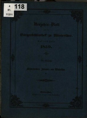 Die Chronik des Minderbruders Johannes von Winterthur. 1, [Von Kaiser Friedrich II. bis auf das Jahr 1348.]