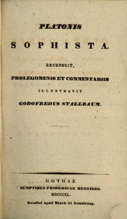 Platonis dialogos selectos recensuit et commentariis in usum scholarum instruxit Godofredus Stallbaum. 8,2, Continens Sophistam