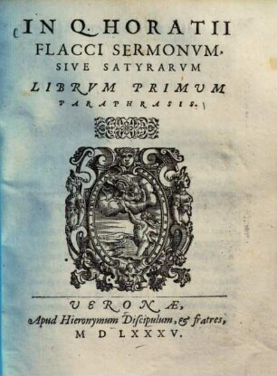 In Q. Horatii Flacci sermonum, sive satyrarum librum primum paraphrasis