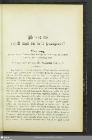 Wie und wo erzielt man die beste Braugerste? : Vortrag, gehalten in der Oekonomischen Gesellschaft im Königreiche Sachsen, Dresden, am 6. November 1896