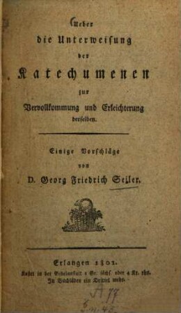 Ueber die Unterweisung der Katechumenen zur Vervollkommung und Erleichterung derselben