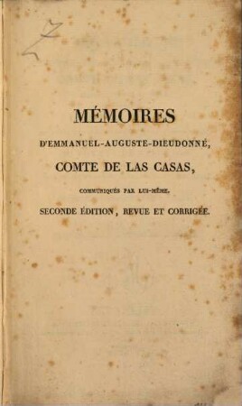 Mémoires : cont. l'histoire de sa vie, une lettre ... à Lucien Bonaparte ... du voyage de Napoléon ...