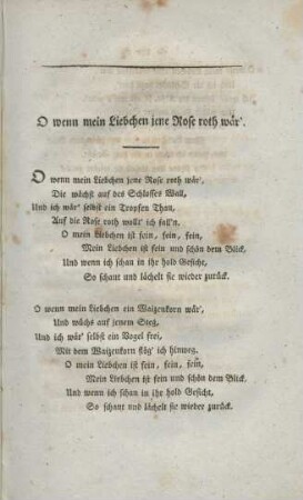 O wenn mein Liebchen jene Rose roth wär