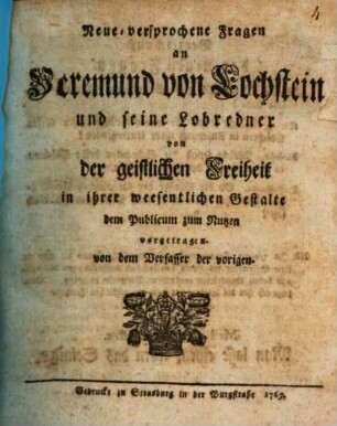 Neue-versprochene Fragen an Veremund von Lochstein und seine Lobredner von der geistlichen Freiheit in ihrer weesentlichen Gestalte
