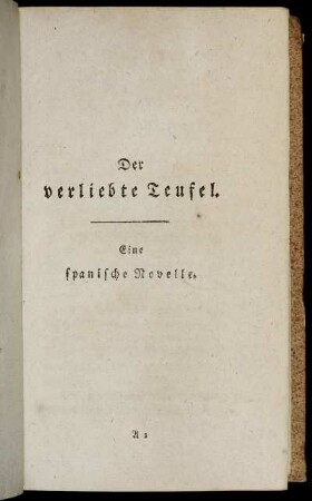 Der verliebte Teufel. Eine spanische Novelle.