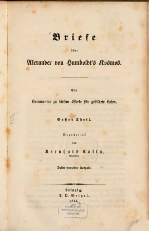 Briefe über Alexander von Humboldt's Kosmos : ein Commentar zu diesem Werke für gebildete Laien. 1