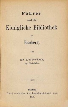 Führer durch die Königliche Bibliothek zu Bamberg
