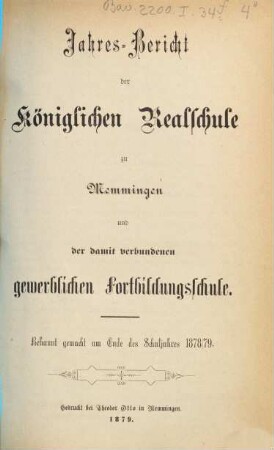 Jahresbericht der Königlichen Realschule zu Memmingen und der damit verbundenen Gewerblichen Fortbildungsschule, 1878/79