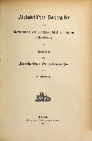 Handbuch des Schweizerischen Obligationenrechts, 2,2,a. Alphabetisches Sachregister