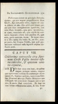 Caput VIII. Celeberrimae controversiae circa supremum Christi Pascha breviter historia contexitur,& opinionum varietats exponitur