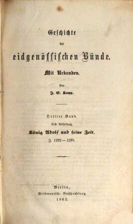 Geschichte der eidgenössischen Bünde : mit Urkunden, 3. Bd., Abth. 2. König Albrecht und seine Zeit, J. 1298 - 1308