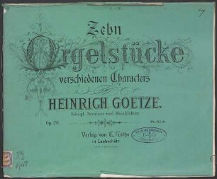 Zehn Orgelstücke verschiedenen Characters : Op. 20
