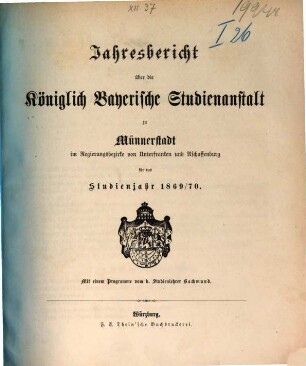 Jahresbericht der Königlich Bayerischen Studienanstalt zu Münnerstadt. 1869/70, 1869/70