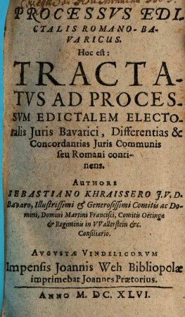 Processus edictalis Romano-Bavaricus. Hoc est: Tractatus ad processum edictalem electoralis iuris Bavarici