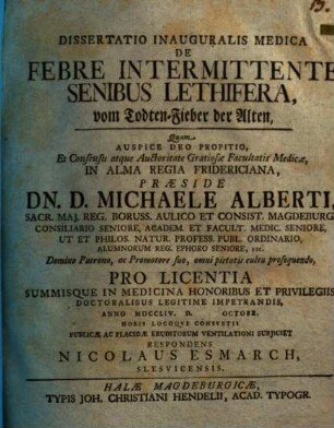 Dissertatio Inauguralis Medica De Febre Intermittente Senibus Lethifera, vom Todten-Fieber der Alten