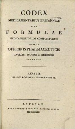 Codex medicamentarius Europaeus. 1,3. Pharmacopaeia Dublinensis. - Ed. noviss. - 1818