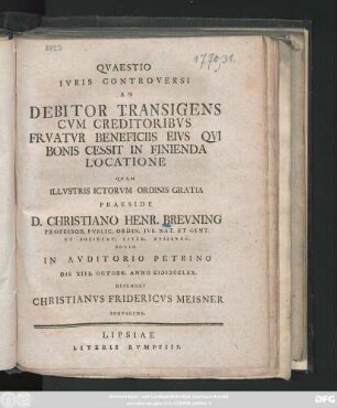 Qvaestio Ivris Controversi An Debitor Transigens Cvm Creditoribvs Frvatvr Beneficiis Eivs Qvi Bonis Cessit In Finienda Locatione