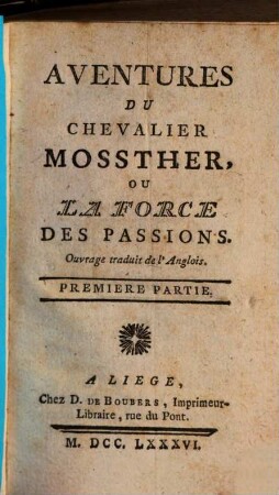 Aventures Du Chevalier Mossther, Ou La Force Des Passions, 1