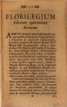 Florilegium Historico-Criticum Librorum Rariorum : Cui Multa simul scitu iucunda intersperguntur, Historiam omnem Litterariam, & cumprimis Reformationis Ecclesiasticam illustrantia