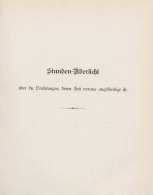 43-47, Stunden-Übersicht über die Vorlesungen, deren Zeit voraus angekündigt ist