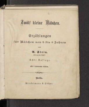 Zwölf kleine Mädchen : Erzählungen für Mädchen von 5 bis 8 Jahren