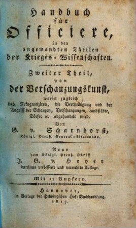 Handbuch für Officiere, in den angewandten Theilen der Krieges-Wissenschaften. 2, Von der Verschanzungskunst