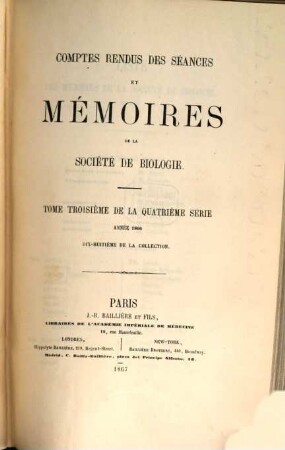 Comptes rendus des séances de la Société de Biologie et de ses filiales. 18 = Sér. 4, T. 3. 1866. - 1867
