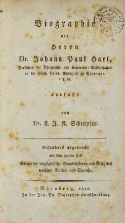 Biographie des Herrn Dr. Johann Paul Harl, Professors der Philosophie und Kammeral-Wisenschaften an der königl. baier. Universität zu Erlangen u.s.w.
