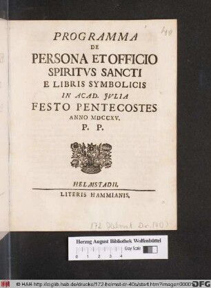 Programma De Persona Et Officio Spiritvs Sancti E Libris Symbolicis In Acad. Jvlia Festo Pentecostes Anno MDCCXV. P. P