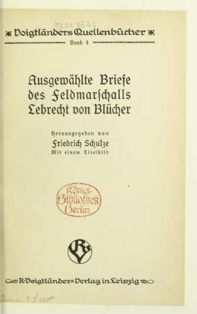 Ausgewählte Briefe des Feldmarschalls Lebrecht von Blücher