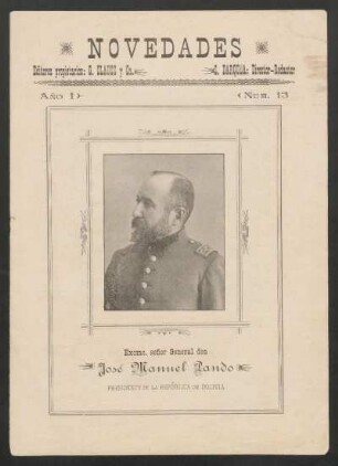[Fotografía de] Excmo. señor General don José Manuel Pando, Presidente de la República de Bolivia