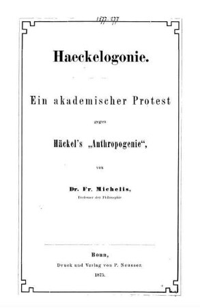 Haeckelogonie : ein akademischer Protest gegen Haeckels "Anthropogenie"