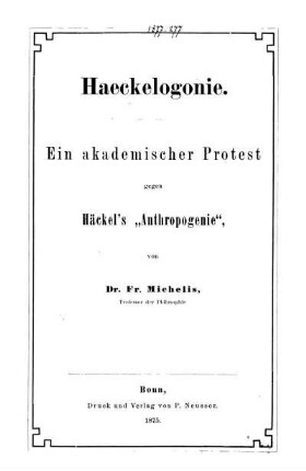 Haeckelogonie : ein akademischer Protest gegen Haeckels "Anthropogenie"