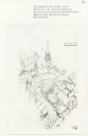 Rathaus Aschaffenburg (Diplomarbeit bei Peter Poelzig): Perspektivische Ansicht (Vogelschau)