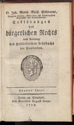 Theil 5: D. Joh. Bernh. Christ. Eichmanns ... Erklärungen des bürgerlichen Rechts nach Anleitung des Hellfeldischen Lehrbuchs der Pandecten. Fünfter Theil
