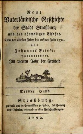 Neue Vaterländische Geschichte der Stadt Straßburg und des ehemaligen Elsaßes : Von den ältesten Zeiten bis auf das Jahr 1791., 3