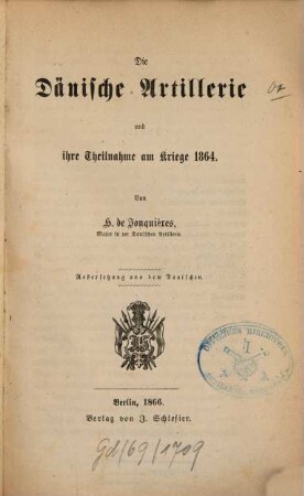 Die Dänische Artillerie und ihre Theilnahme am Kriege 1864 : Übers. aus d. Dän.