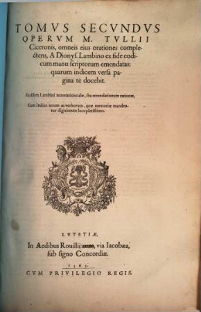 M. Tvllii Ciceronis Opera Omnia Qvae Exstant, 2. ... omneis eius orationes complectens ...