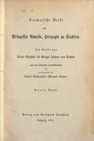 Dramatische Werke der Prinzessin Amalie, Herzogin zu Sachsen, 4