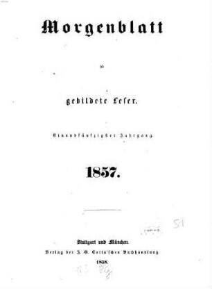 Morgenblatt für gebildete Leser. 51. 1857