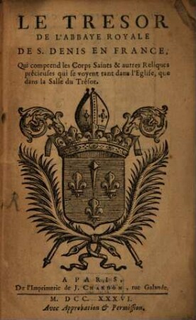 Le Trésor de l'Abbaye royale d. S. Denis en France