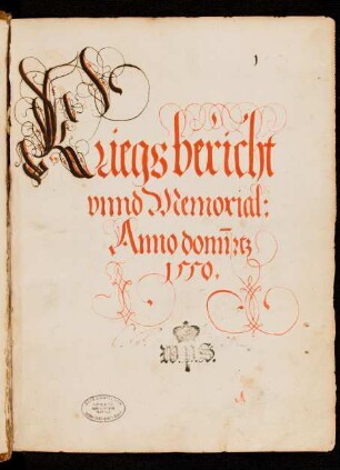 Kriegsbericht und Memorial von 1550