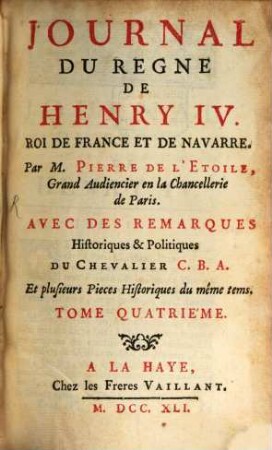 Journal Du Règne De Henry IV. Roi De France Et De Navarre. Tome Quatrième